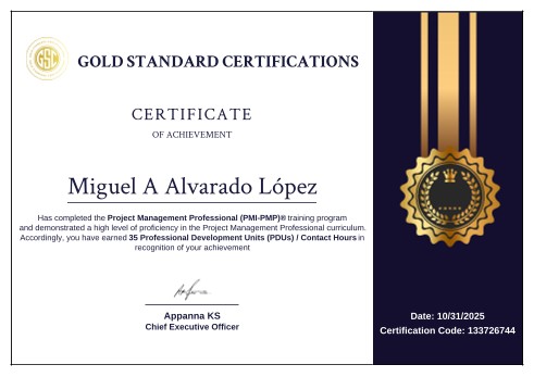 PMI-PMP training certificate of achievement issued to Miguel A Alvarado López by Gold Standard Certifications
